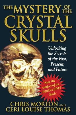 The Mystery of the Crystal Skulls: Unlocking th... 1879181800 Book Cover