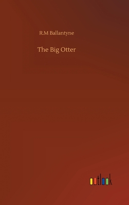 The Big Otter 3752369515 Book Cover