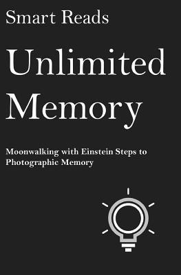 Unlimited Memory: Moonwalking with Einstein Ste... 1544265069 Book Cover