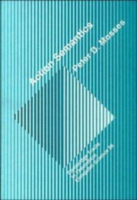 Action Semantics (Cambridge Tracts in Theoretic... 0521403472 Book Cover