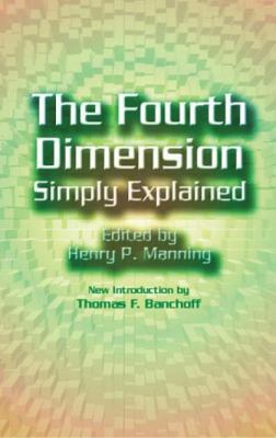 The Fourth Dimension Simply Explained 0486438899 Book Cover