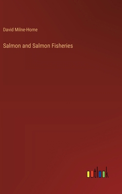 Salmon and Salmon Fisheries 3385359066 Book Cover
