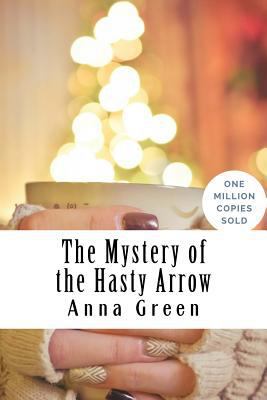 The Mystery of the Hasty Arrow 1717021107 Book Cover