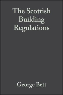The Scottish Building Regulations: Explained an... 0632049456 Book Cover