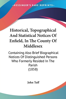 Historical, Topographical And Statistical Notic... 1436872634 Book Cover