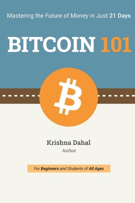 Bitcoin 101: Mastering the Future of Money in J... B0F2N41Q3G Book Cover