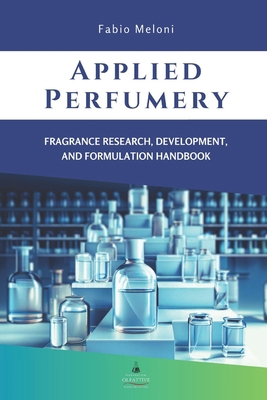 Applied perfumery: Fragrance research, developm... B0D535PFSD Book Cover