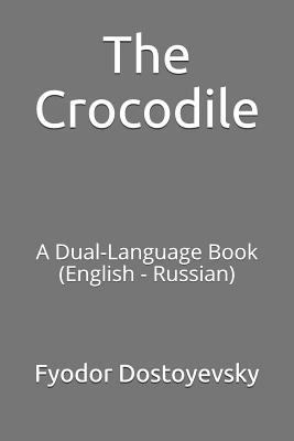 The Crocodile: A Dual-Language Book (English - ... 1719835764 Book Cover