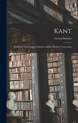 Kant: Sechzehn Vorlesungen Gehalten an Der Berl... [German] 1017624119 Book Cover