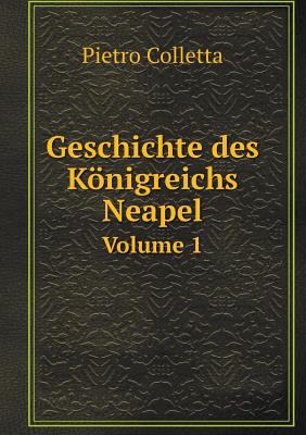 Geschichte des K?nigreichs Neapel Volume 1 [German] 5519076146 Book Cover