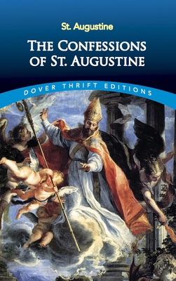 The Confessions of St. Augustine 0486424669 Book Cover
