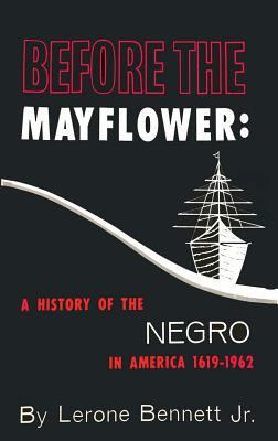 Before the Mayflower: A History of the Negro in... 168422215X Book Cover