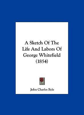 A Sketch of the Life and Labors of George White... 1161847626 Book Cover