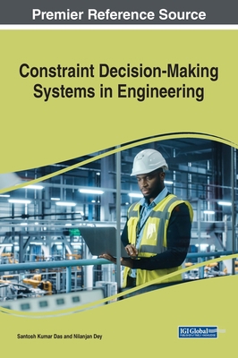 Constraint Decision-Making Systems in Engineering 1668473437 Book Cover