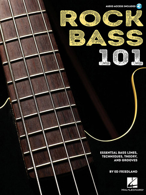 Rock Bass 101: Essential Bass Lines, Techniques... 154002668X Book Cover