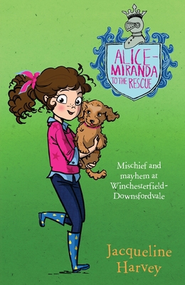 Alice-Miranda to the Rescue: Volume 13 1760891967 Book Cover