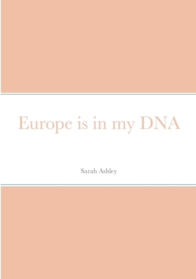 Europe is in my DNA 1716261198 Book Cover