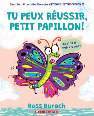 Tu Peux Réussir, Petit Papillon! [French] 1443193941 Book Cover