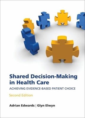 Shared Decision-Making in Health Care: Achievin... 0199546274 Book Cover