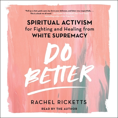 Do Better: Spiritual Activism for Fighting and ... 1797120999 Book Cover