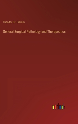General Surgical Pathology and Therapeutics 3368124757 Book Cover