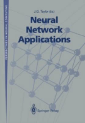 Neural Network Applications: Proceedings of the... 3540197729 Book Cover