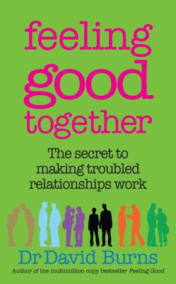 Feeling Good Together: The Secret to Making Tro... 009192961X Book Cover