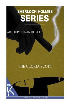 The "Gloria Scott" 1499349211 Book Cover