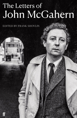 Letters of John McGahern 0571326668 Book Cover