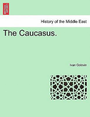 The Caucasus. 1241372209 Book Cover