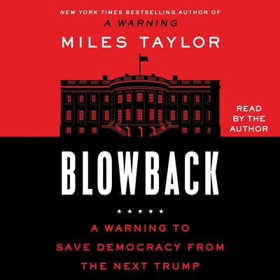 Blowback: A Warning to Save Democracy from the ... 1797163930 Book Cover