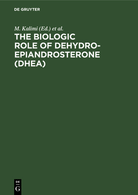 The Biologic Role of Dehydroepiandrosterone (Dhea) 311012243X Book Cover