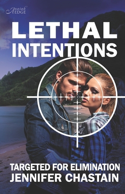 Lethal Intentions: Targeted for Elimination 1954189591 Book Cover