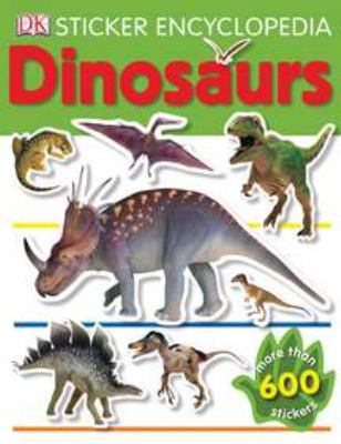 Sticker Encyclopedia: Dinosaurs [With More Than... 0756652324 Book Cover
