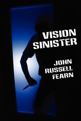 Vision Sinister: A Scientific Detective Thriller 1434444236 Book Cover