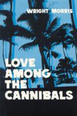 Love Among the Cannibals 0803258429 Book Cover