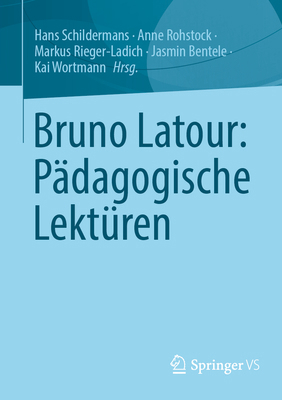 Bruno Latour: Pädagogische Lektüren [German] 3658503238 Book Cover
