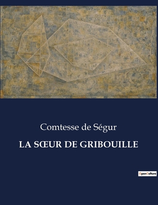La Soeur de Gribouille [French] B0CJDWWL8K Book Cover