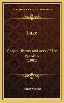 Luke: Gospel History And Acts Of The Apostles (... 1167139682 Book Cover