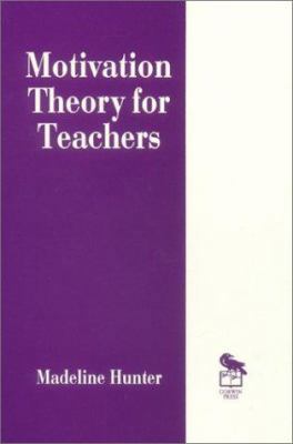 Motivation Theory for Teachers 0803963211 Book Cover