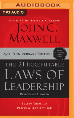 The 21 Irrefutable Laws of Leadership (25th Ann... 1713677024 Book Cover