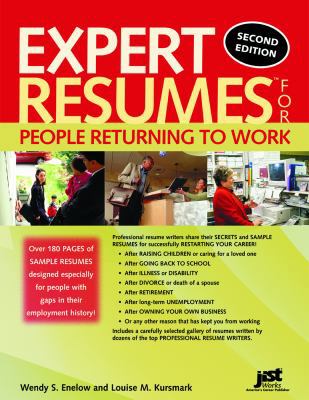 Expert Resumes for People Returning to Work (Expert Resumes)