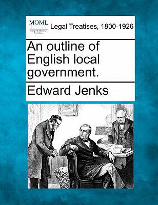 An Outline of English Local Government. 1240085001 Book Cover