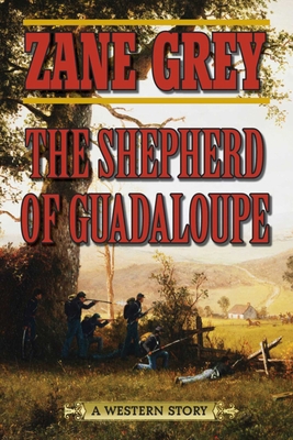 The Shepherd of Guadaloupe: A Western Story 1632206218 Book Cover