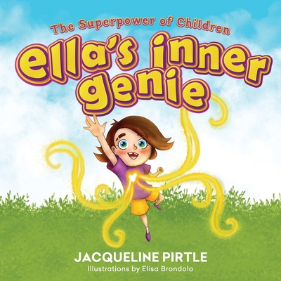 Ella's Inner Genie: The Superpower Of Children 195505942X Book Cover