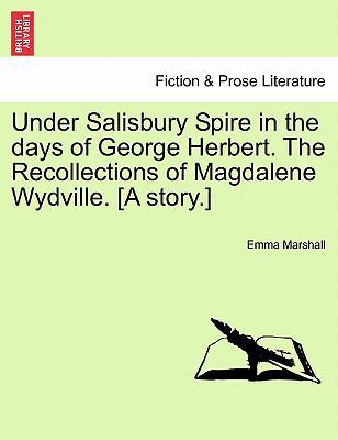 Under Salisbury Spire in the Days of George Her... 1241213755 Book Cover