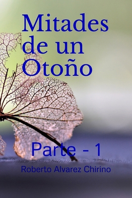 Mitades de un Otoño [Spanish] 1083161334 Book Cover