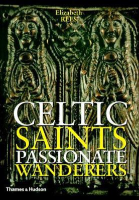 Celtic Saints: Passionate Wanderers 0500019894 Book Cover