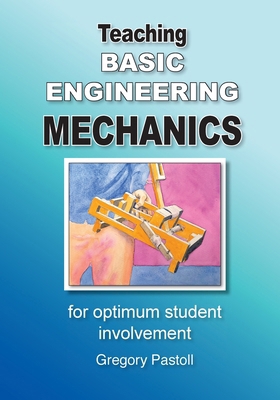 Teaching Basic Engineering mechanics for optimu... 0645268828 Book Cover