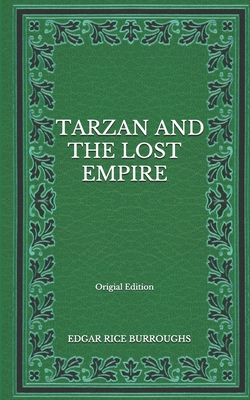 Tarzan And The Lost Empire - Origial Edition B08NL98NCY Book Cover